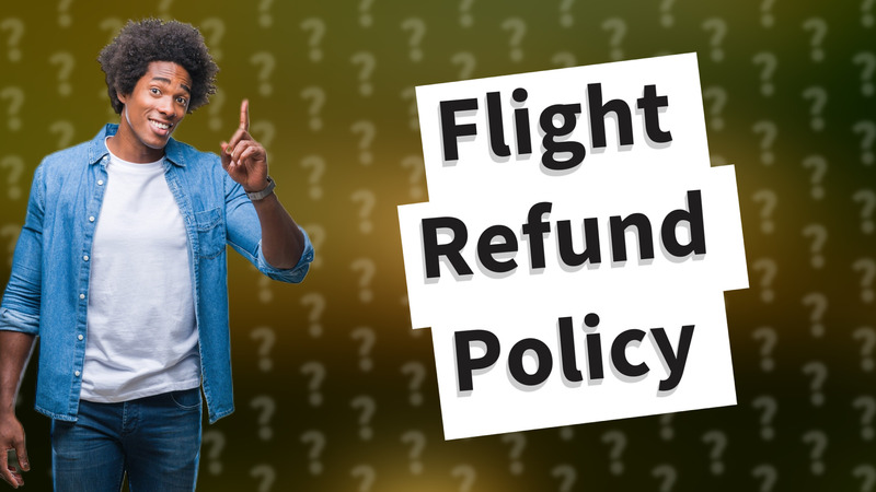 Flight Refund Policy