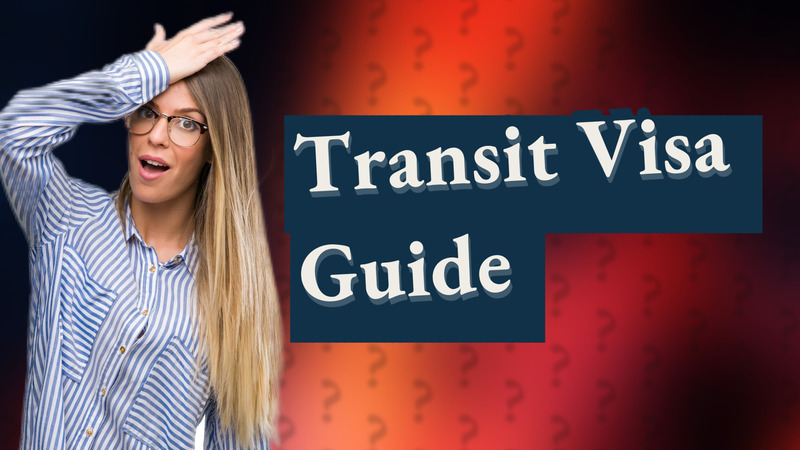 Transit Visa Guide