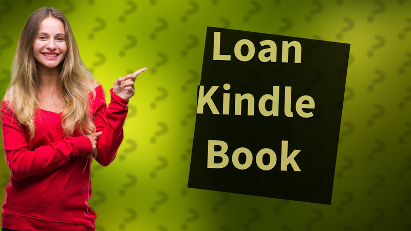 Loan Kindle Book