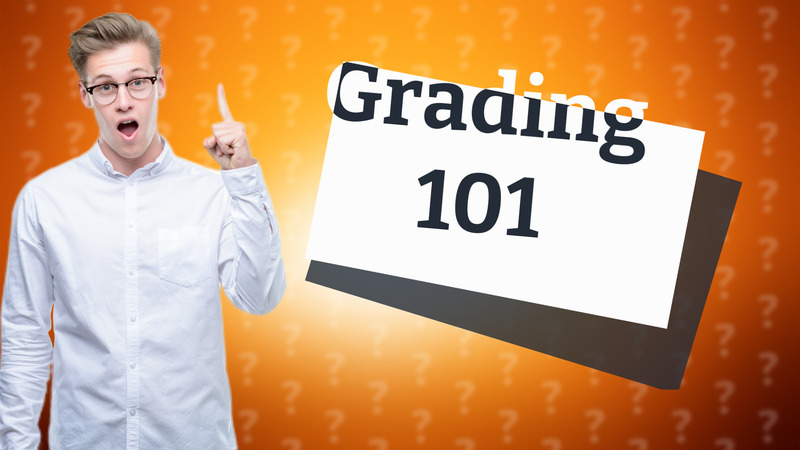 Grading 101