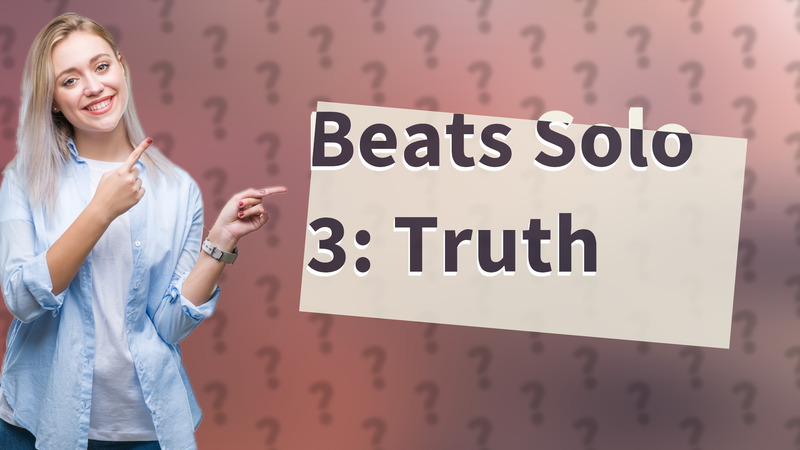 Beats Solo 3: Truth