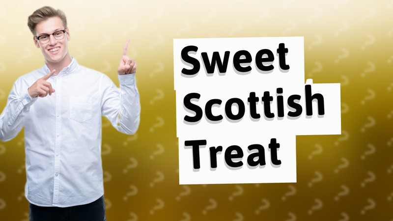 Sweet Scottish Treat