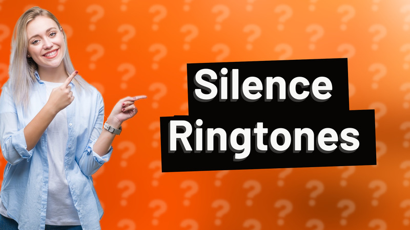 Silence Ringtones