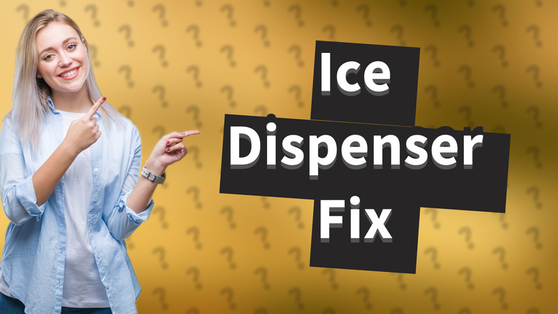 Ice Dispenser Fix