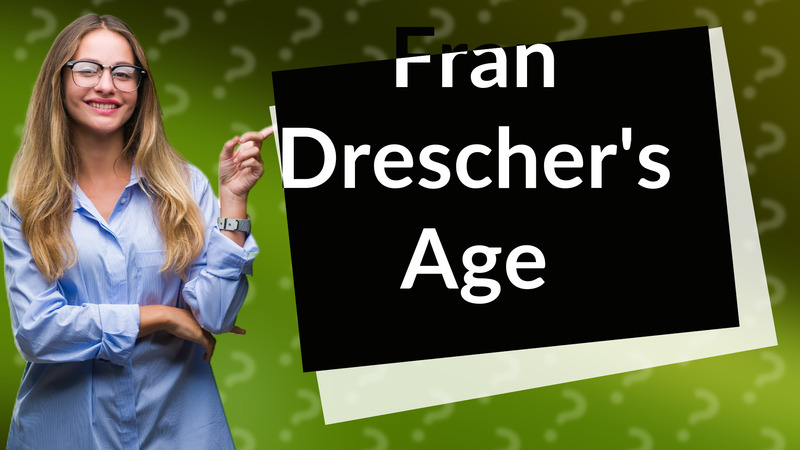 Fran Drescher's Age