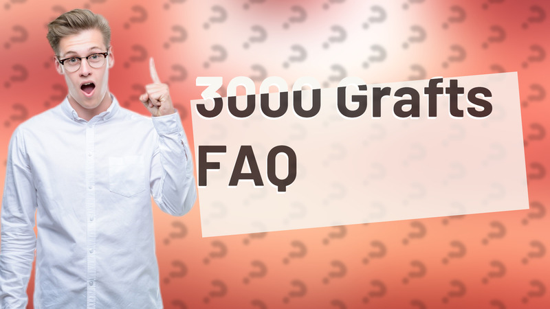 3000 Grafts FAQ