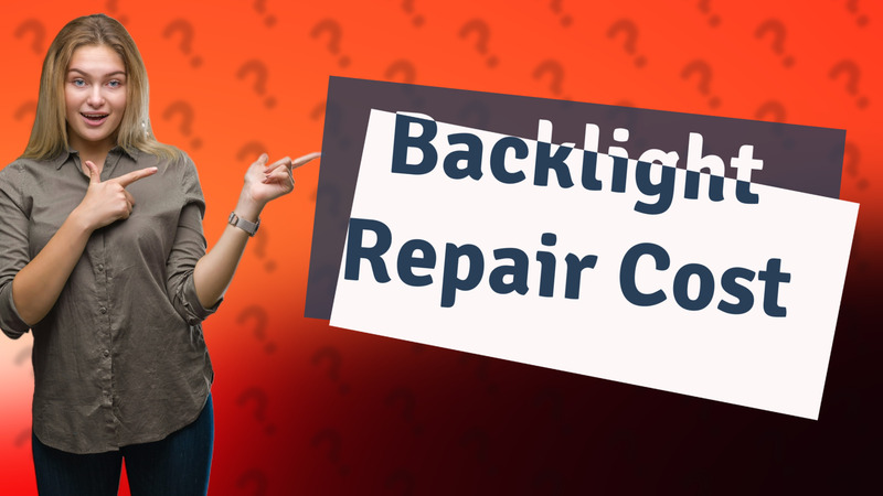 Backlight Repair Cost