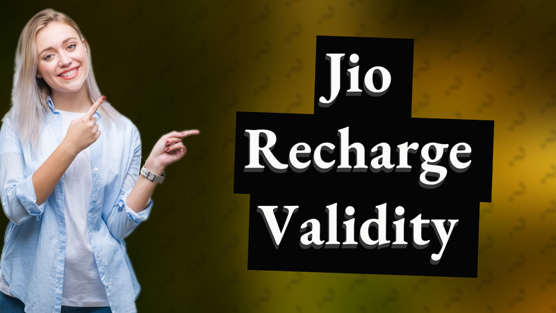 Jio Recharge Validity
