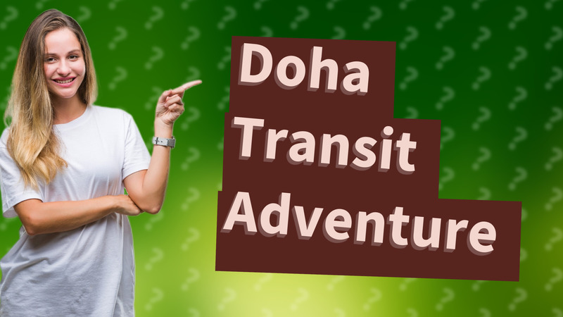 Doha Transit Adventure