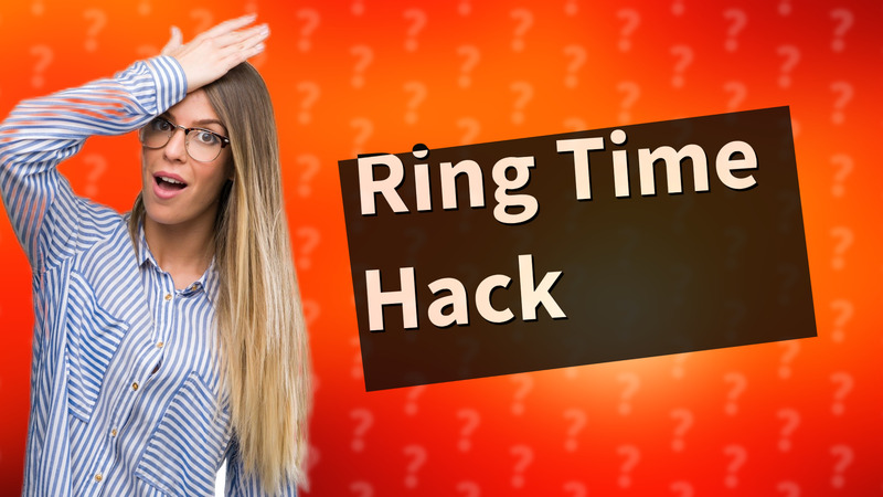 Ring Time Hack