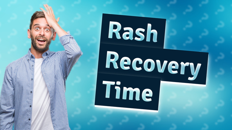 Rash Recovery Time
