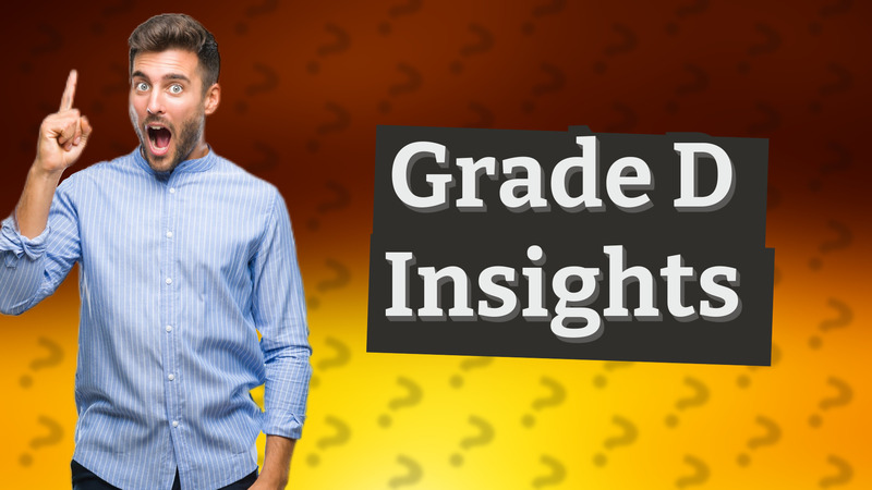 Grade D Insights