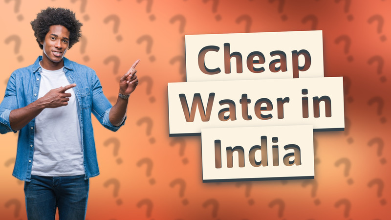 Cheap Water in India
