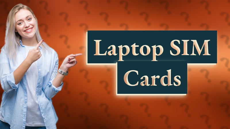 Laptop SIM Cards