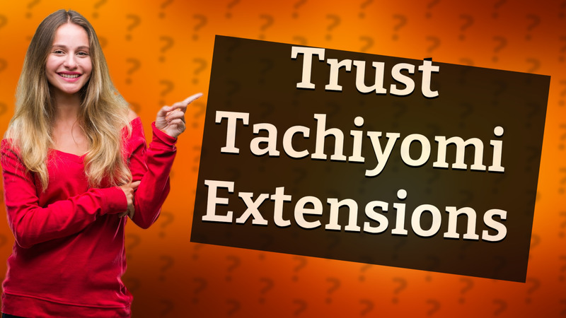 Trust Tachiyomi Extensions