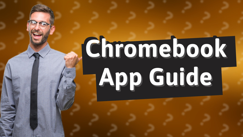 Chromebook App Guide