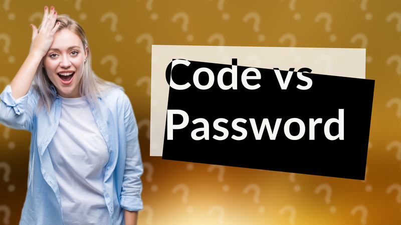 Code vs Password