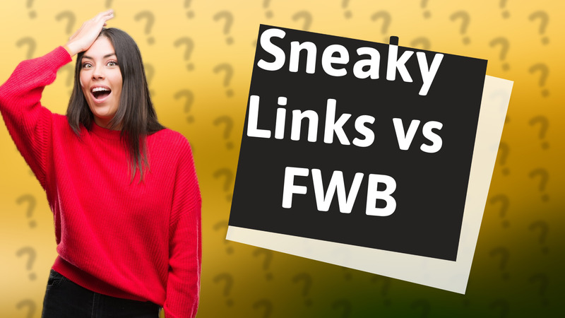 Sneaky Links vs FWB