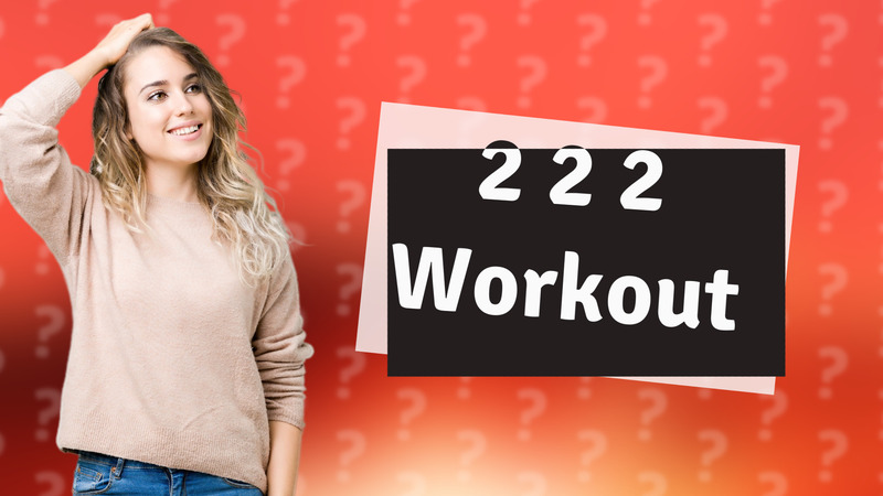 2 2 2 Workout