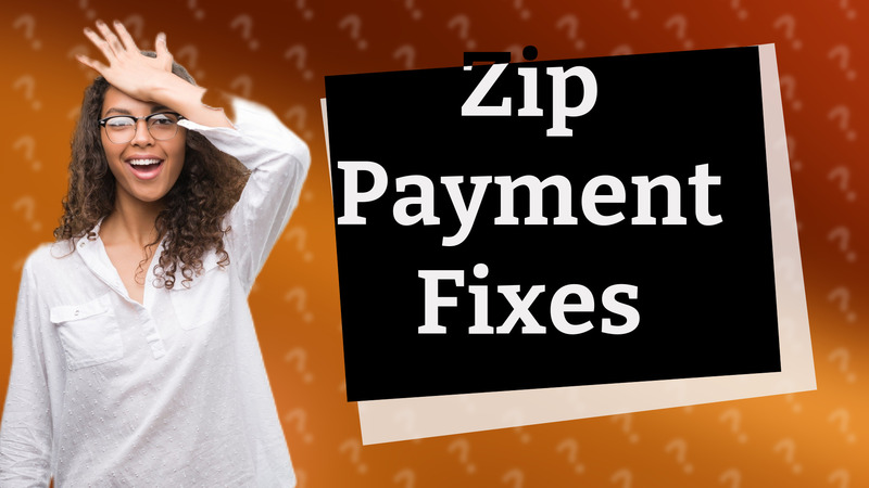 Zip Payment Fixes