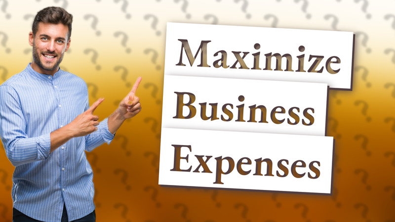 Maximize Business Expenses