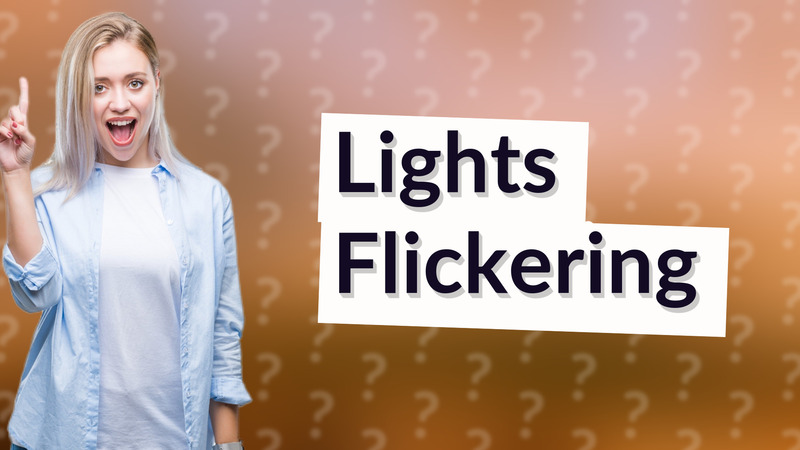 Lights Flickering