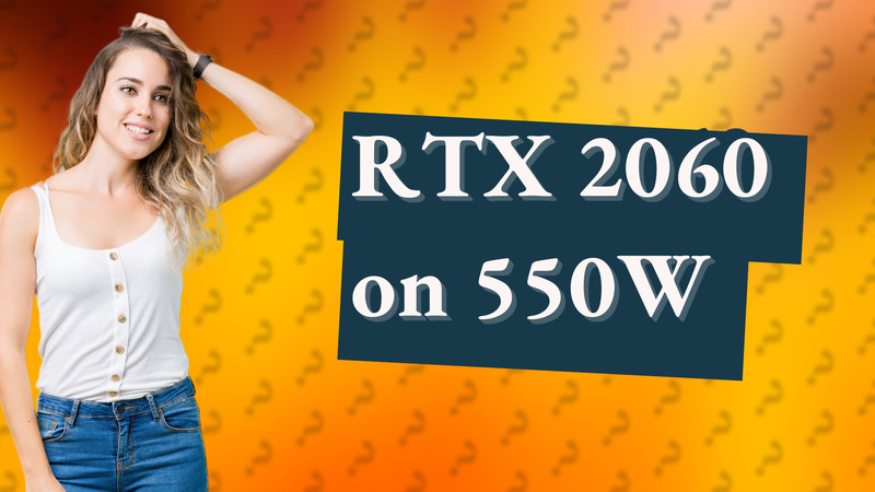 RTX 2060 on 550W