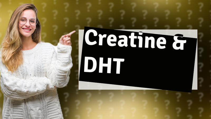 Creatine & DHT