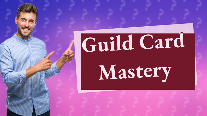 Guild Card Mastery