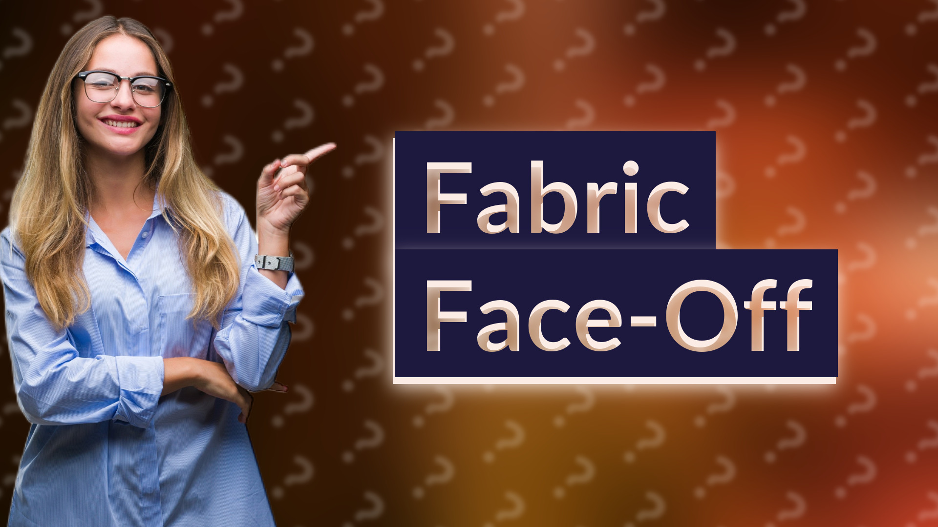 Fabric Face-Off