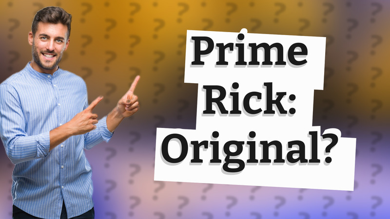Prime Rick: Original?