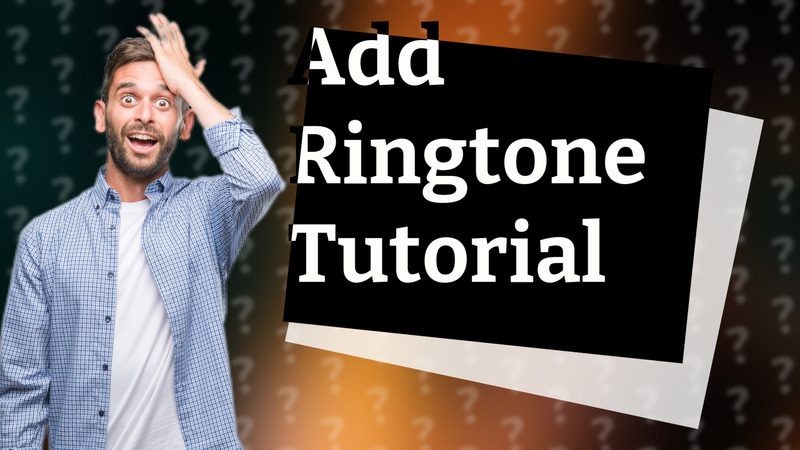 Add Ringtone Tutorial