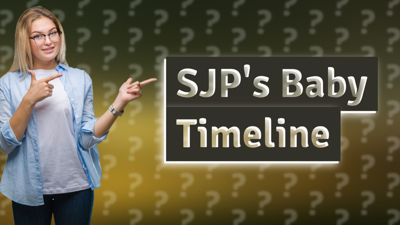 SJP's Baby Timeline