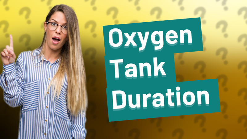 Oxygen Tank Duration