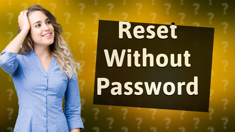 Reset Without Password