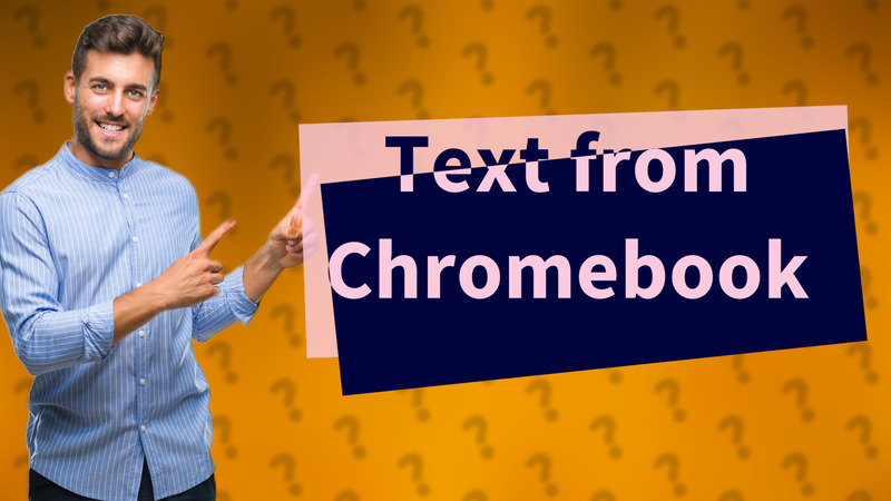 Text from Chromebook