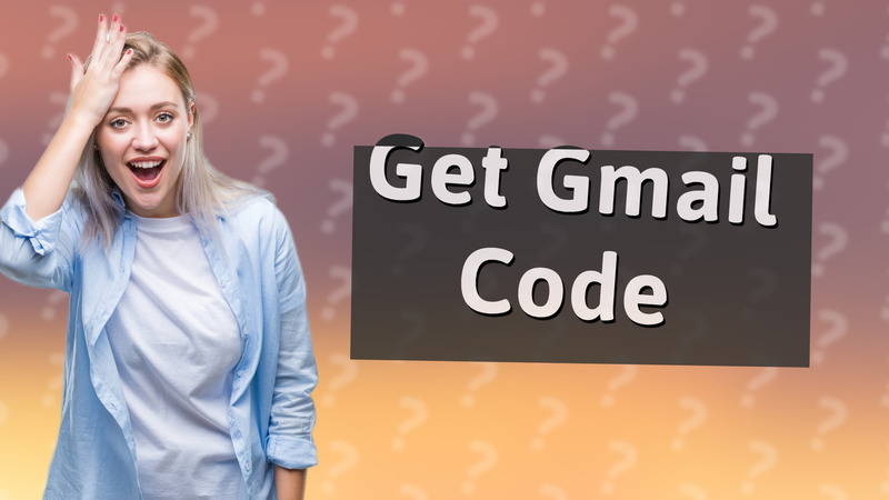 Get Gmail Code