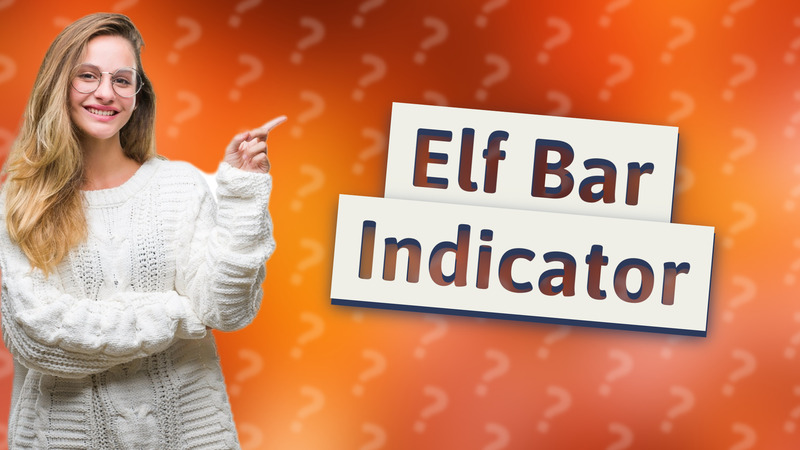 Elf Bar Indicator