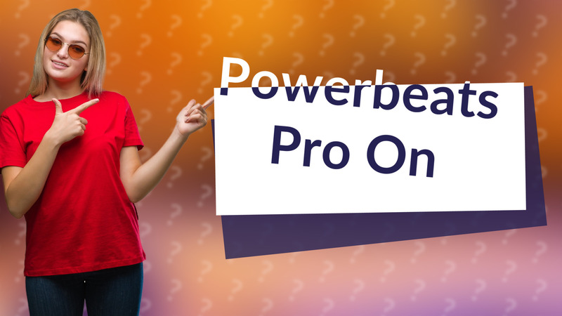 Powerbeats Pro On