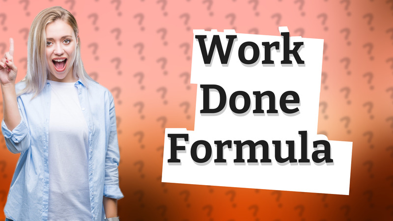 Work Done Formula