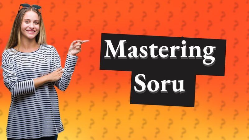 Mastering Soru