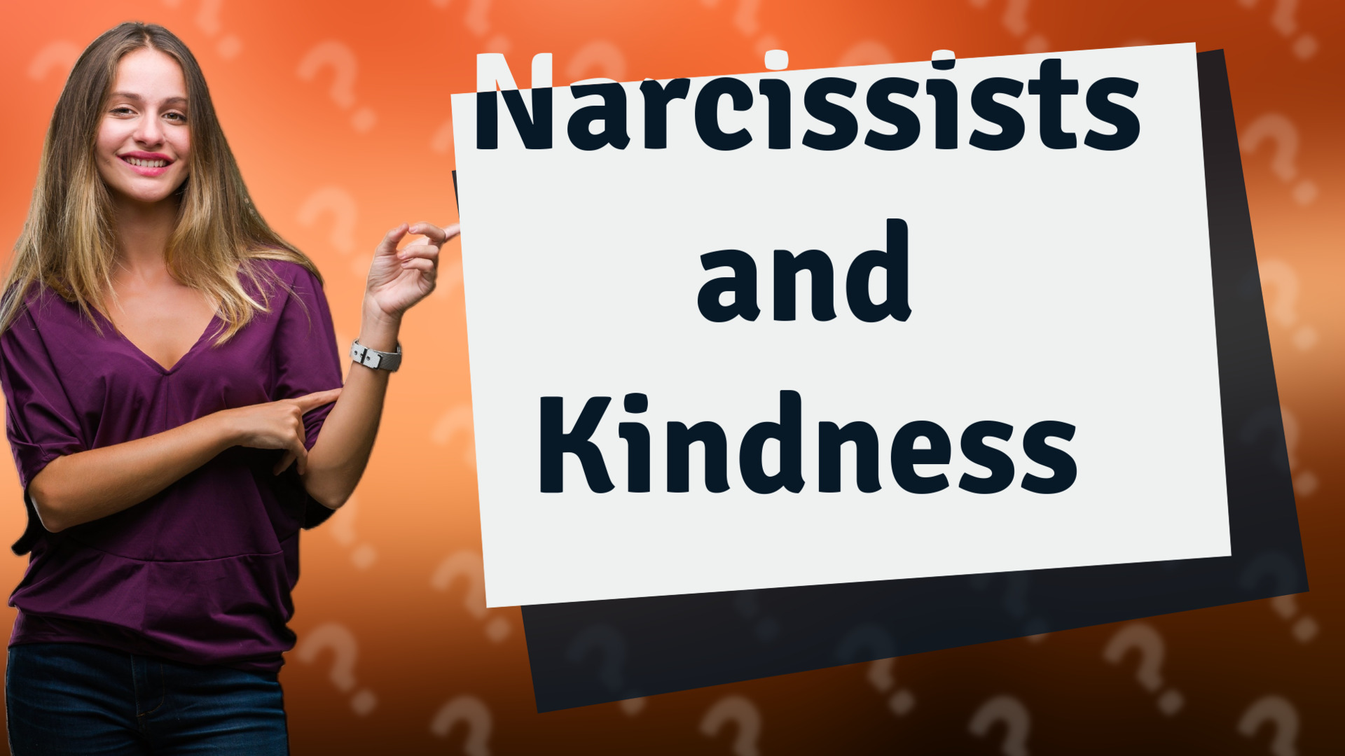 Narcissists and Kindness