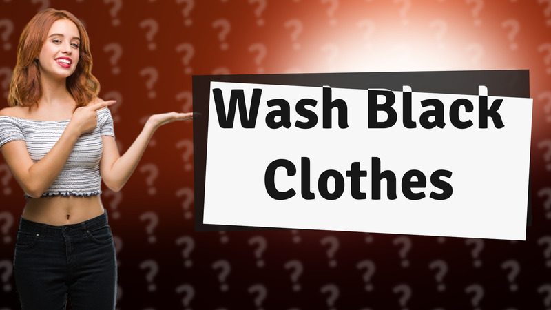 Wash Black Clothes