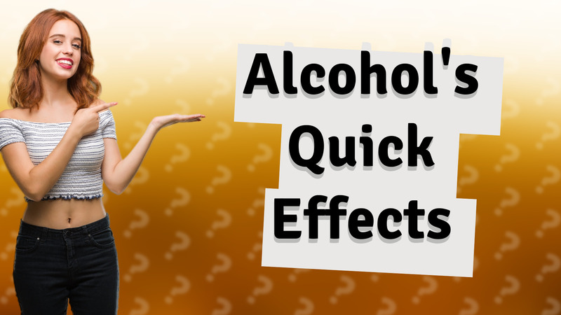 Alcohol's Quick Effects