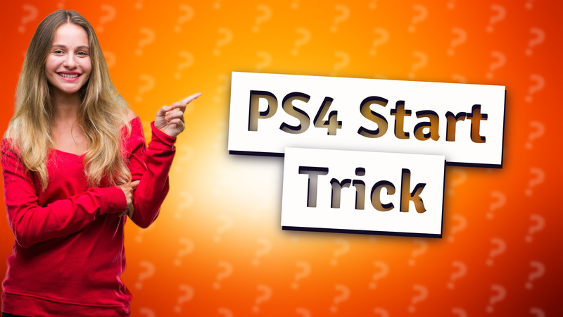 PS4 Start Trick