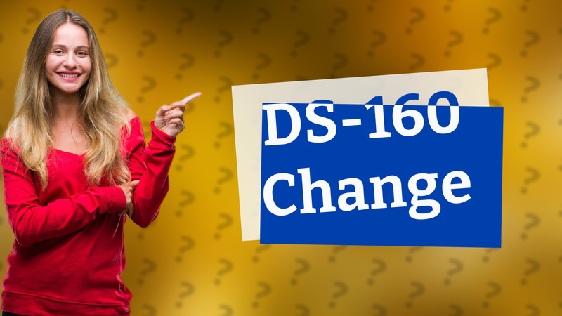 DS-160 Change