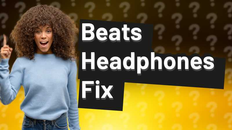 Beats Headphones Fix