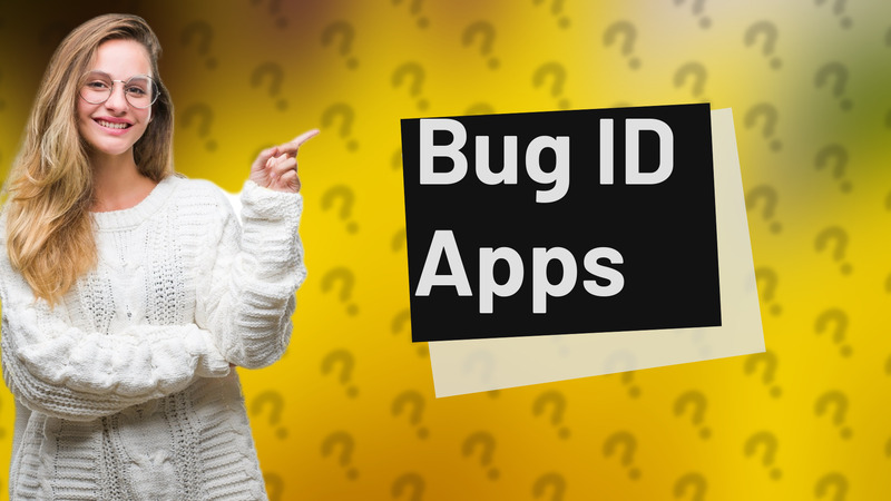 Bug ID Apps