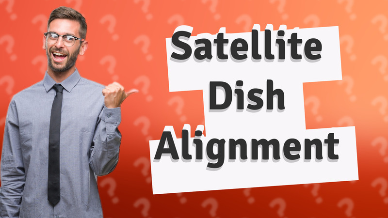 Satellite Dish Alignment