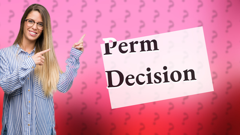 Perm Decision